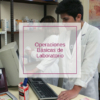Operaciones básicas de laboratorio